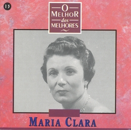 Image du média "O MELHOR DOS MELHORES: MARIA CLARA de Maria CLARA"