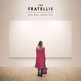 Image du média "EYES WIDE, TONGUE TIED de THE FRATELLIS"