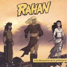 Image du média "RAHAN : À LA DÉCOUVERTE DE LA PRÉHISTOIRE (VOL.1) de Carol-Ann WILLERING"