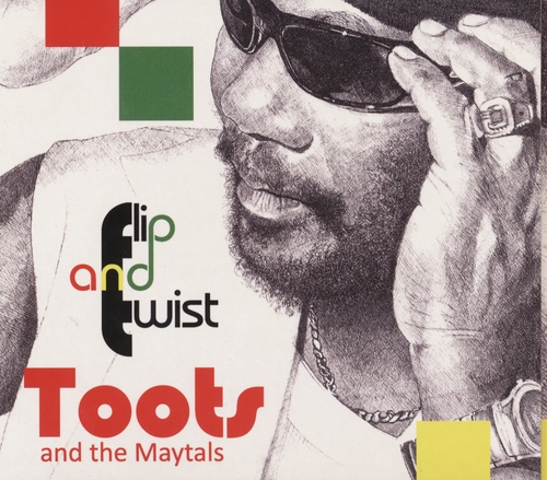 Couverture FLIP AND TWIST de TOOTS & THE MAYTALS