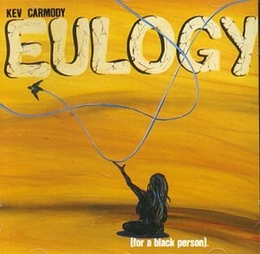 Image du média "EULOGY (FOR A BLACK PERSON) de Kev CARMODY"