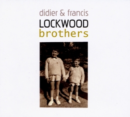 Image du média "BROTHERS de Didier LOCKWOOD & FRANCIS LOCKWOOD"