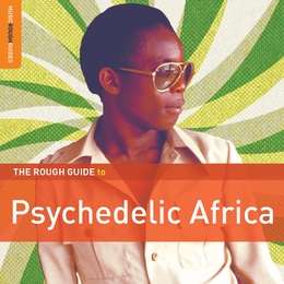 Image du média "ROUGH GUIDE TO PSYCHEDELIC AFRICA (+ CD BY VICTOR UWAIFO)"