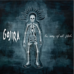 Image du média "THE WAY OF ALL FLESH de GOJIRA"