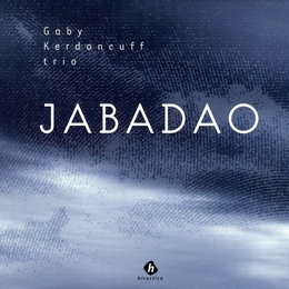 Image du média "JABADAO de Gaby KERDONCUFF TRIO"