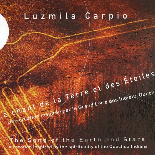 Couverture LE CHANT DE LA TERRE ET DES ETOILES de Luzmila CARPIO