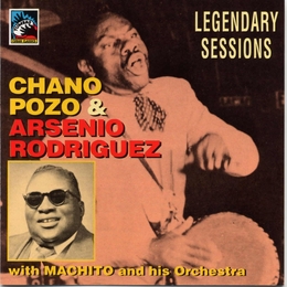 Image du média "LEGENDARY SESSIONS de CHANO POZO & ARSENIO RODRIGUEZ"