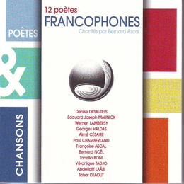 Image du média "12 POÈTES FRANCOPHONES CHANTÉ PAR BERNARD ASCAL de Bernard ASCAL"