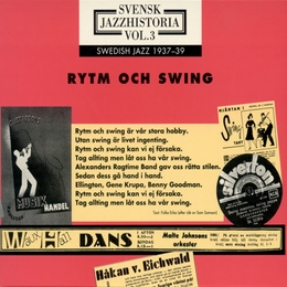 Image du média "RYTM OCH SWING: SVENSK JAZZHISTORIA, VOL.3"