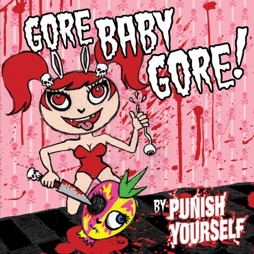 Couverture GORE BABY GORE! de PUNISH YOURSELF