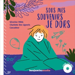 Image du média "SOUS MES SOUVENIRS JE DORS de Séverine VIDAL"