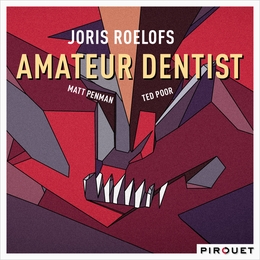 Image du média "AMATEUR DENTIST de Joris ROELOFS"