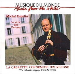 Image du média "LA VALSE DES OMBRES: LA CABRETTE, CORNEMUSE D'AUVERGNE de Michel ESBELIN"