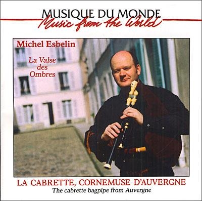 Couverture LA VALSE DES OMBRES: LA CABRETTE, CORNEMUSE D'AUVERGNE de Michel ESBELIN