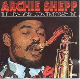 Image du média "THE NEW YORK CONTEMPORARY FIVE de Archie SHEPP & THE NEW YORK CONTEMPORARY FIVE"