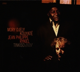 Image du média "TINKISO de Mory Djely KOUYATÉ & JEAN PHILIPPE RYKIEL"