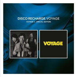 Image du média "DISCO RECHARGE. VOYAGE: VOYAGE 3 - SPECIAL EDITION de VOYAGE"