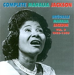 Image du média "COMPLETE MAHALIA JACKSON, VOL.9: 1958-1959 de Mahalia JACKSON"