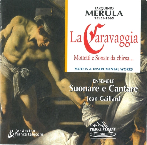 Couverture LA CARAVAGGIA: MOTTETTI E SONATE DA CHIESA  de Tarquinio MERULA