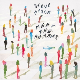 Image du média "MEET THE HUMANS de Steve MASON"