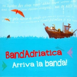 Image du média "ARRIVA LA BANDA! de BANDADRIATICA"