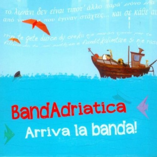 Couverture ARRIVA LA BANDA! de BANDADRIATICA