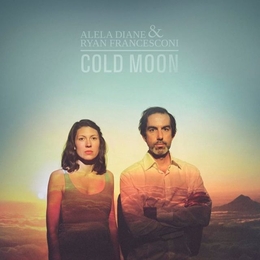 Image du média "COLD MOON de Alela DIANE & RYAN FRANCESCONI"