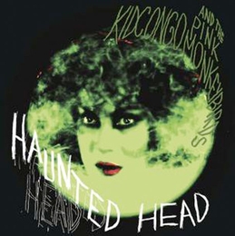 Image du média "HAUNTED HEAD de KID CONGO AND THE PINK MONKEY BIRDS"