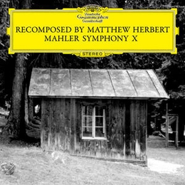 Image du média "RECOMPOSED - MAHLER SYMPHONY X de Matthew HERBERT"