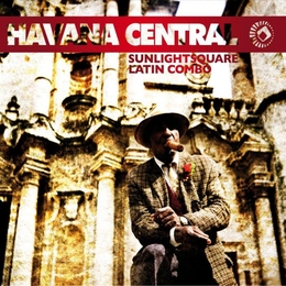 Image du média "HAVANA CENTRAL de SUNLIGHTSQUARE LATIN COMBO"