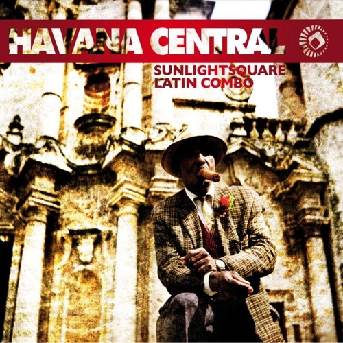 Couverture HAVANA CENTRAL de SUNLIGHTSQUARE LATIN COMBO