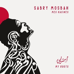 Image du média "MES RACINES de Sabry MOSBAH"