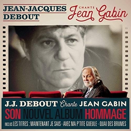 Image du média "JEAN-JACQUES DEBOUT CHANTE JEAN GABIN de Jean-Jacques DEBOUT"