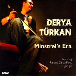 Image du média "MINSTREL'S ERA de Derya TÜRKAN"