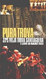 Image du média "PURA TROVA: BEST OF VIEJA TROVA SANTIA. & LIVE & RARE TRACKS de VIEJA TROVA SANTIAGUERA"