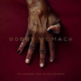 Image du média "THE BRAVEST MAN IN THE UNIVERSE de Bobby WOMACK"