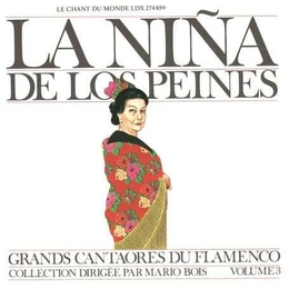 Image du média "GRANDS CANTAORES DU FLAMENCO VOL.3 de LA NIÑA DE LOS PEINES"