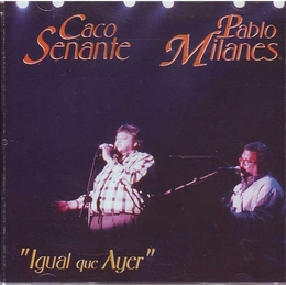 Image du média "IGUAL QUE AYER de Caco SENANTE & PABLO MILANES"