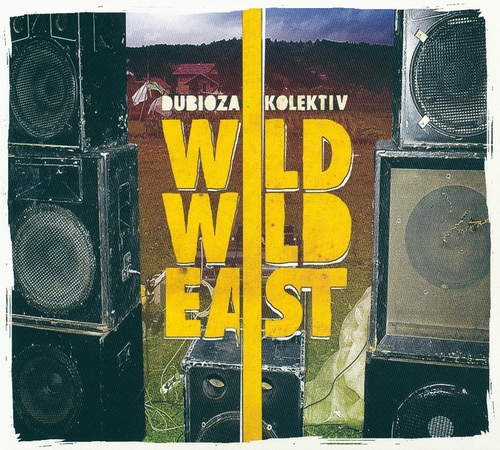 Couverture WILD WILD EAST de DUBIOZA KOLEKTIV