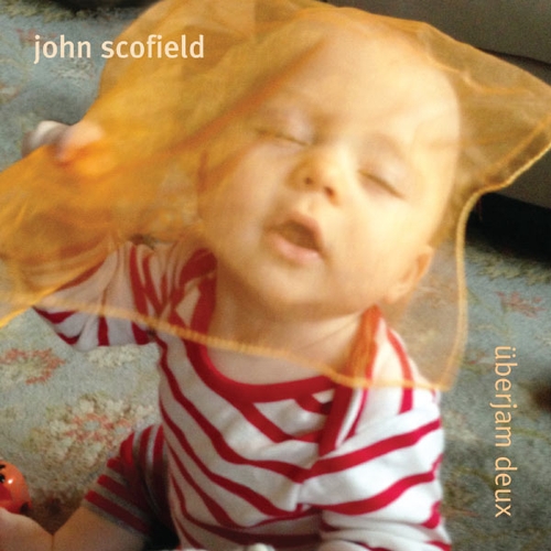 Couverture ÜBERJAM DEUX de John SCOFIELD ÜBERJAM DEUX