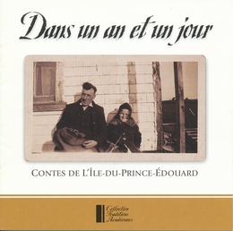 Image du média "DANS UN AN ET UN JOUR: CONTES DE L'ÎLE-DU-PRINCE-EDOUARD"