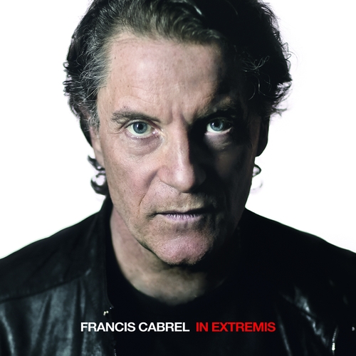 Couverture IN EXTREMIS de Francis CABREL