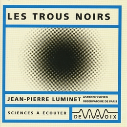 Image du média "LES TROUS NOIRS de Jean-Pierre LUMINET"