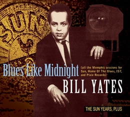 Image du média "BLUES LIKE MIDNIGHT - THE SUN YEARS, PLUS de Bill YATES"