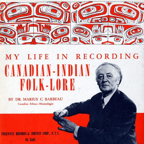 Couverture MY LIFE IN RECORDING CANADIAN-INDIAN FOLKLORE