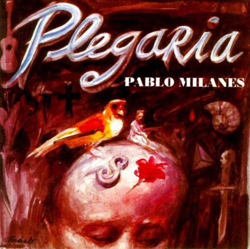 Couverture PLEGARIA de Pablo MILANES