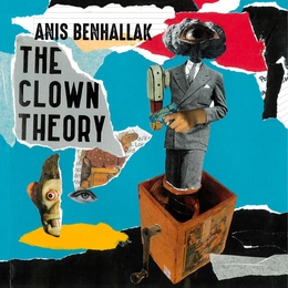 Image du média "THE CLOWN THEORY de Anis BENHALLAK"