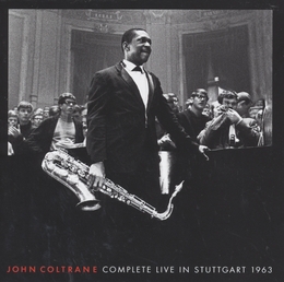 Image du média "COMPLETE LIVE IN STUTTGARD 1963 de John COLTRANE"