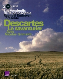 Image du média "DESCARTES, LE SAVANTURIER de Raphaël ENTHOVEN & NICOLAS GRIMALDI"