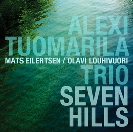 Image du média "SEVEN HILLS de Alexi TUOMARILA TRIO"